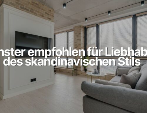 Fenster für Liebhaber des skandinavischen Stils empfohlen