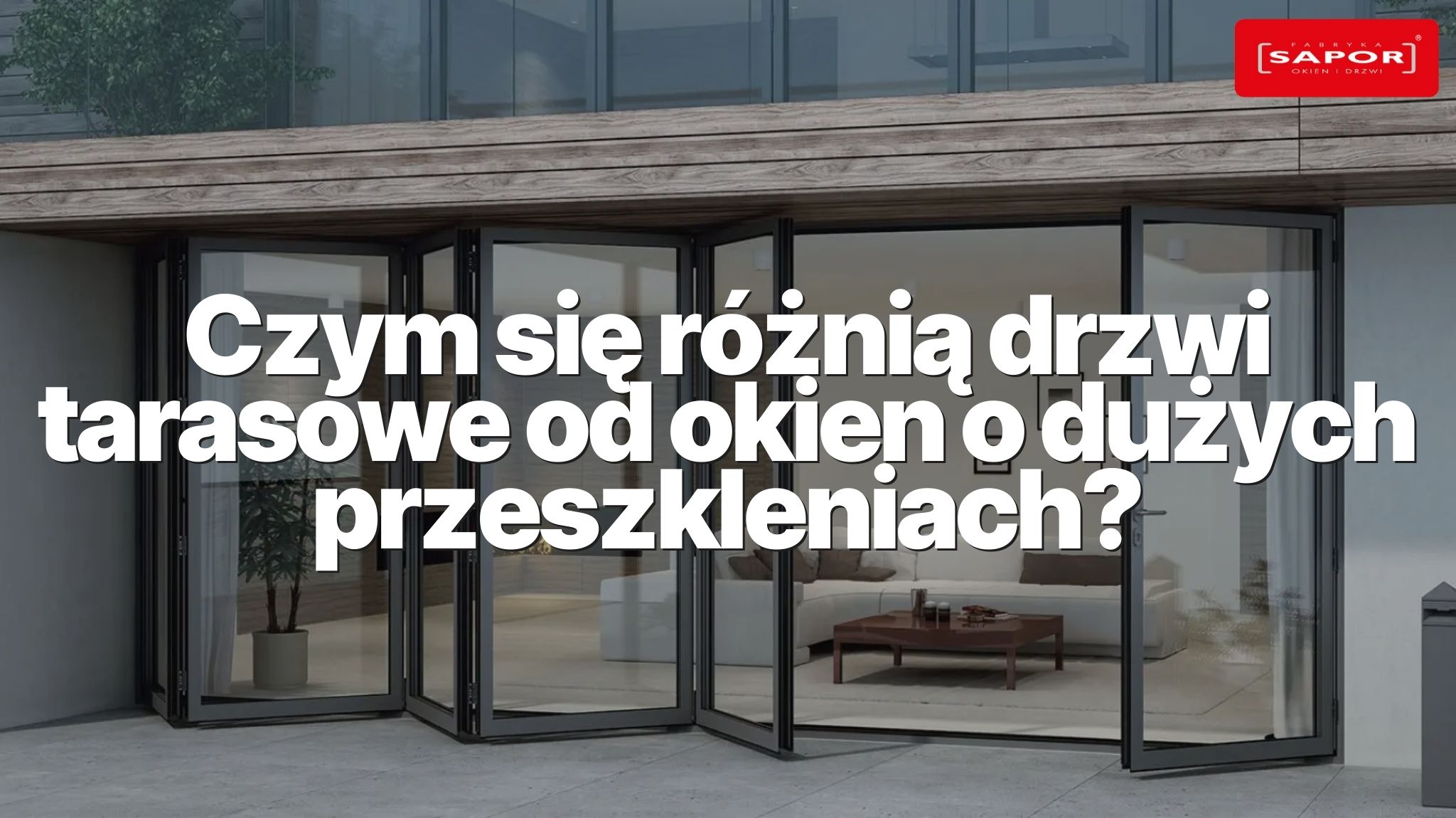 Czym się różnią drzwi tarasowe od okien o dużych przeszkleniach