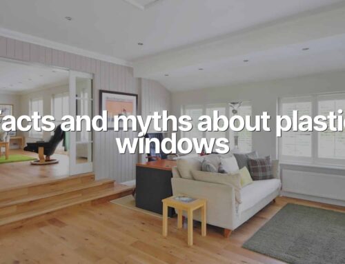 Facts and myths about plastic windows