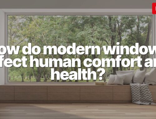 How Do Modern Windows Affect Human Comfort and Health?