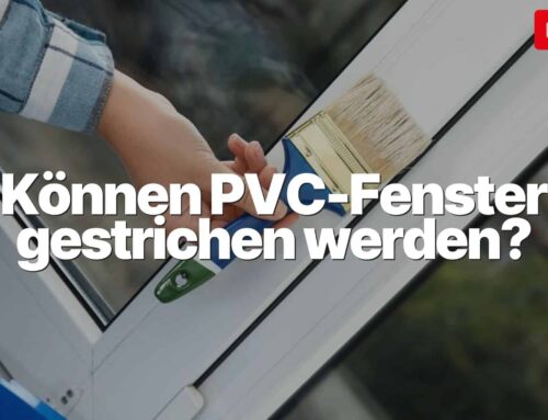 Können PVC-Fenster gestrichen werden?