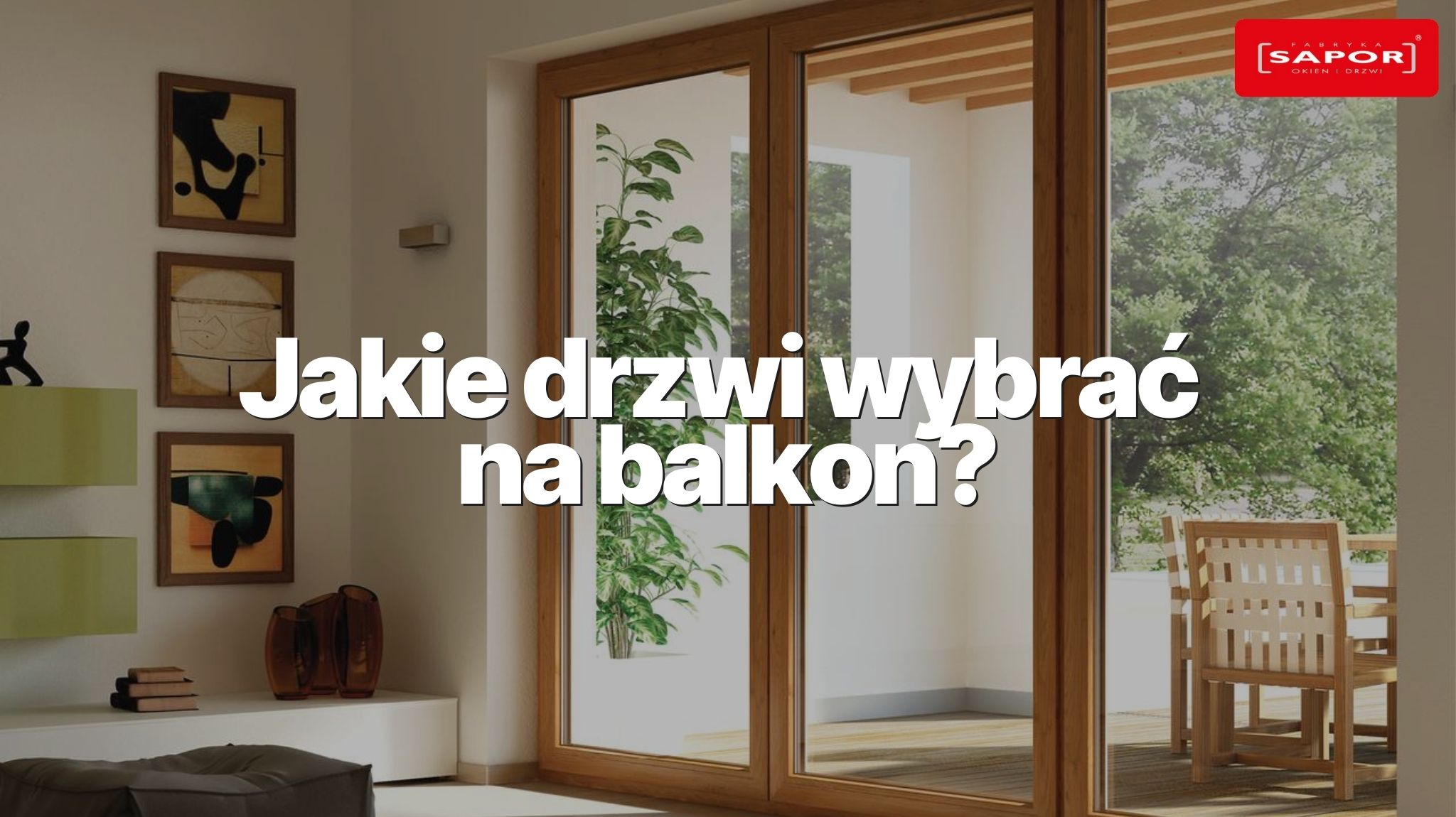 Jakie drzwi wybrać na balkon