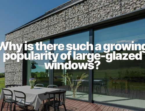 What’s Behind the Growing Popularity of Large-Glazed Windows?