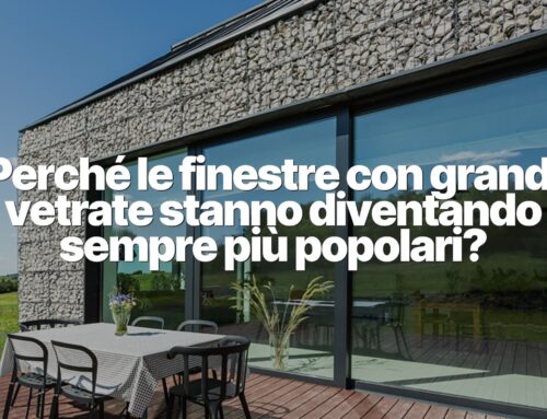 Cosa c’è dietro la crescente popolarità delle finestre con ampie vetrate?